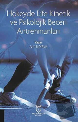 Hokeyde Life Kinetik ve Psikolojik Beceri Antrenmanları - Ali Yıldırım