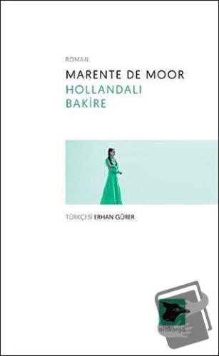 Hollandalı Bakire - Marente De Moor - Alakarga Sanat Yayınları - Fiyat