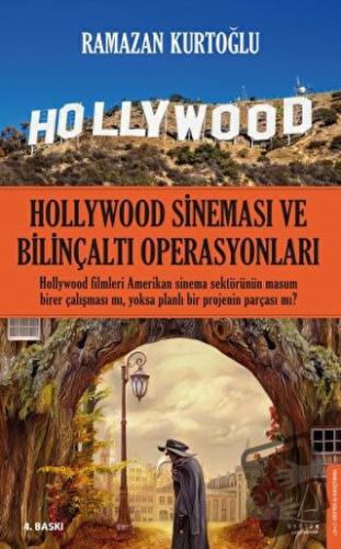 Hollywood Sineması ve Bilinçaltı Operasyonları - Ramazan Kurtoğlu - De