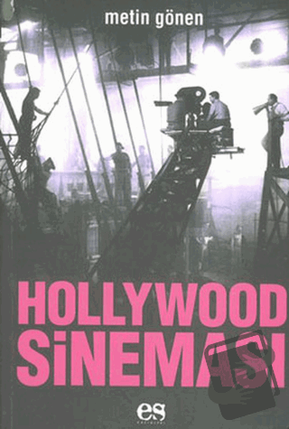 Hollywood Sineması - Metin Gönen - Es Yayınları - Fiyatı - Yorumları -