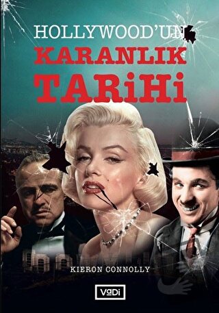 Hollywood’un Karanlık Tarihi - Kieron Connolly - Vadi Yayınları - Fiya