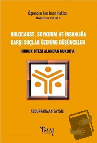 Holocaust, Soykırım ve İnsanlığa Karşı Suçlar Üzerine Düşünceler - Abd