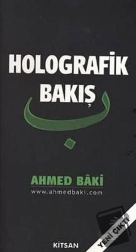 Holografik Bakış - Ahmed Baki - Kitsan Yayınları - Fiyatı - Yorumları 