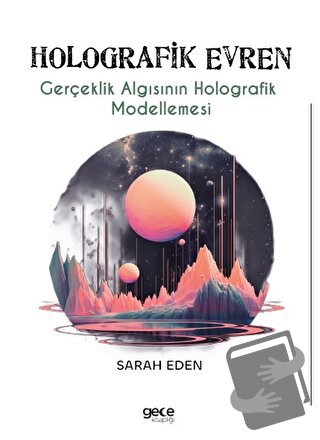 Holografik Evren - Sarah Eden - Gece Kitaplığı - Fiyatı - Yorumları - 