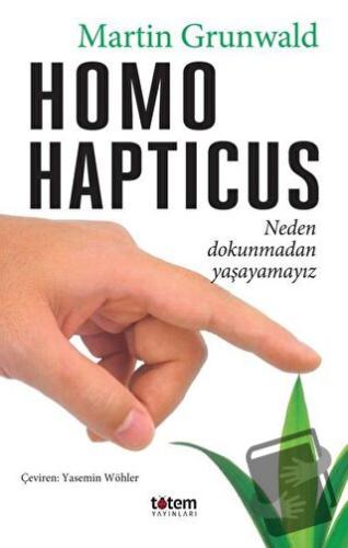 Homo Hapticus - Martin Grunwald - Totem Yayıncılık - Fiyatı - Yorumlar