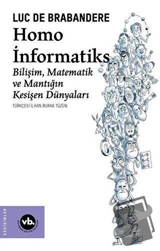 Homo İnformatiks - Luc de Brabandere - Vakıfbank Kültür Yayınları - Fi