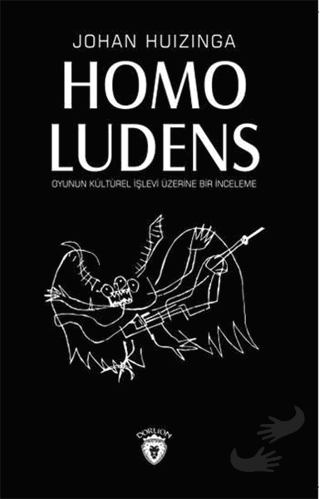 Homo Ludens - Johan Huizinga - Dorlion Yayınları - Fiyatı - Yorumları 