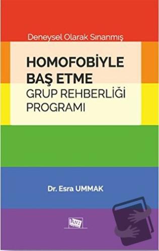 Homofobiyle Baş Etme Grup Rehberliği Programı - Esra Ummak - Anı Yayın