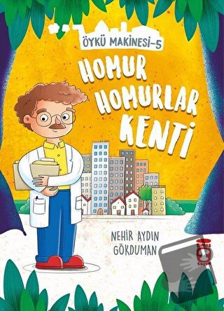 Homur Homurlar Kenti - Öykü Makinesi 5 - Nehir Aydın Gökduman - Timaş 