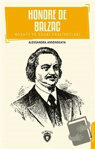 Honore De Balzac Hayatı ve Edebi Faaliyetleri - Aleksandra Annenskaya 