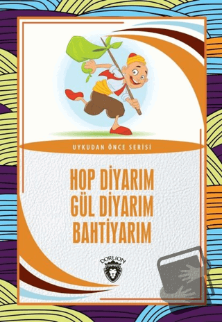 Hop Diyarım Gül Diyarım Bahtiyarım - Aydın Şimşek - Dorlion Yayınları 