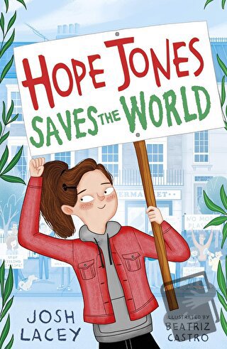 Hope Jones Saves The World - Josh Lacey - Andersen Press - Fiyatı - Yo