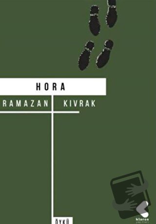 Hora - Ramazan Kıvrak - Klaros Yayınları - Fiyatı - Yorumları - Satın 