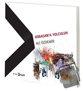 Horasan’a Yolculuk - Ali Özdemir - Hayal Yayınları - Fiyatı - Yorumlar