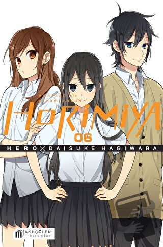 Horimiya Horisan ile Miyamurakun 06 - Hero - Akıl Çelen Kitaplar - Fiy