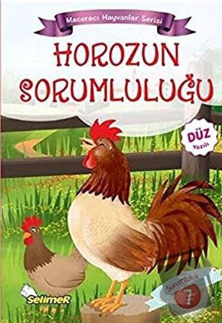 Horozun Sorumluluğu - Maceracı Hayvanlar Serisi - Mustafa Sağlam - Sel