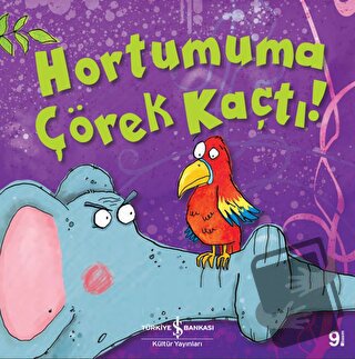 Hortumuma Çörek Kaçtı! - Melanie Joyce - İş Bankası Kültür Yayınları -