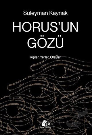 Horus’un Gözü - Süleyman Kaynak - Meşe Kitaplığı - Fiyatı - Yorumları 