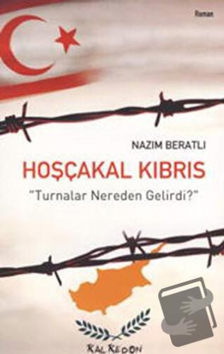 Hoşçakal Kıbrıs "Turnalar Nereden Gelirdi?" - Nazım Beratlı - Kalkedon