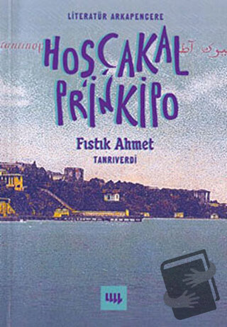 Hoşçakal Prinkipo - Fıstık Ahmet (Tanrıverdi) - Literatür Yayıncılık -