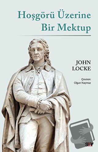 Hoşgörü Üzerine Bir Mektup - John Locke - Say Yayınları - Fiyatı - Yo