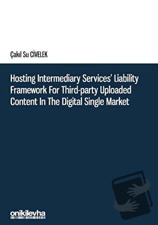 Hosting Intermediary Services' Liability Framework for Third-Party Upl