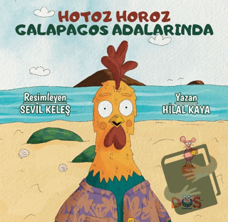 Hotoz Horoz Galapagos Adalarında - Hilal Kaya - Düş Kurguları Çocuk - 