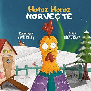 Hotoz Horoz Norveç'te - Hilal Kaya - Düş Kurguları Çocuk - Fiyatı - Yo