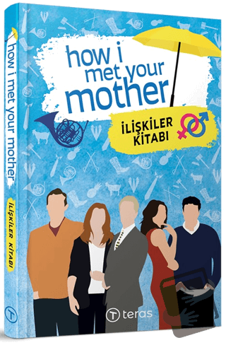 How I Met Your Mother: İlişkiler Kitabı - Kolektif - Teras Kitap - Fiy