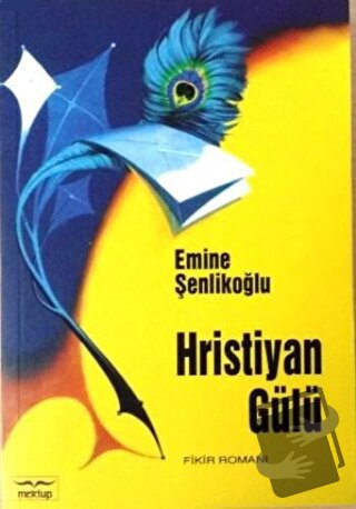 Hristiyan Gülü - Emine Şenlikoğlu - Mektup Yayınları - Fiyatı - Yoruml