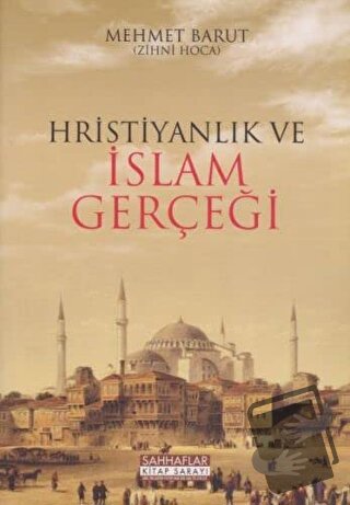 Hristiyanlık ve İslam Gerçeği - Mehmet Barut - Sahhaflar Kitap Sarayı 