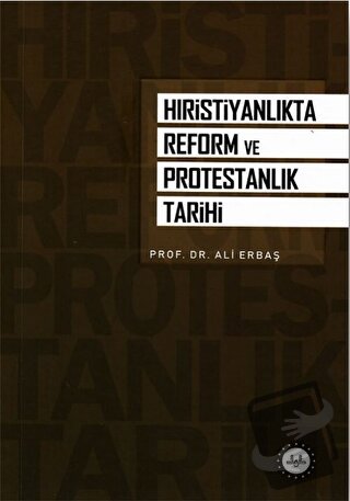 Hristiyanlık'ta Reform ve Protestanlık Tarihi - Ali Erbaş - Diyanet İş