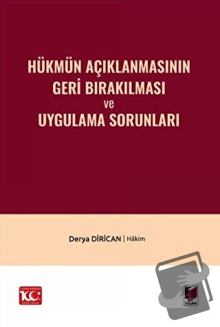 Hükmün Açıklanmasının Geri Bırakılması ve Uygulama Sorunları - Derya D