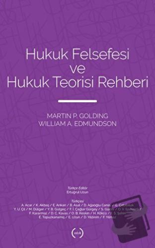 Hukuk Felsefesi ve Hukuk Teorisi Rehberi - Martin P. Golding - Islık Y