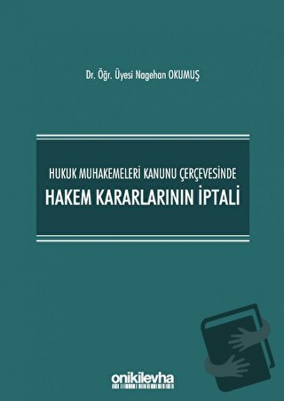 Hukuk Muhakemeleri Kanunu Çerçevesinde Hakem Kararlarının İptali - Nag