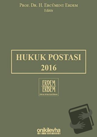 Hukuk Postası 2016 (Ciltli) - H. Ercüment Erdem - On İki Levha Yayınla