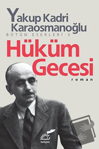 Hüküm Gecesi - Yakup Kadri Karaosmanoğlu - İletişim Yayınevi - Fiyatı 