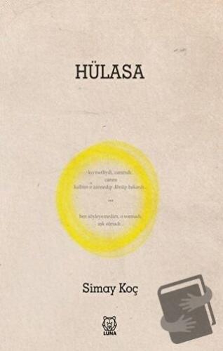 Hülasa - Simay Koç - Luna Yayınları - Fiyatı - Yorumları - Satın Al