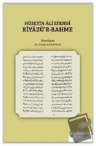 Hüseyin Ali Efendi Riyazü’r-Rahme - Gülay Karaman - Hiperlink Yayınlar