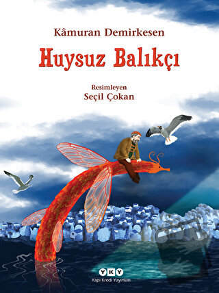 Huysuz Balıkçı - Kamuran Demirkesen - Yapı Kredi Yayınları - Fiyatı - 