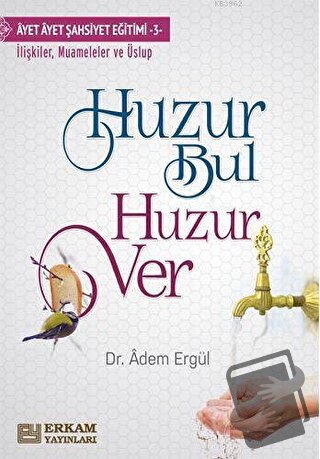 Huzur Bul Huzur Ver - Adem Ergül - Erkam Yayınları - Fiyatı - Yorumlar