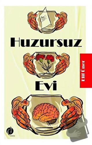 Huzursuz Evi - Elif Üner - Herdem Kitap - Fiyatı - Yorumları - Satın A