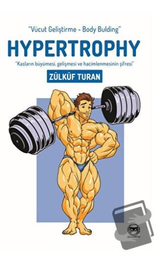 Hypertrophy - Zülküf Turan - Siyah Beyaz Yayınları - Fiyatı - Yorumlar