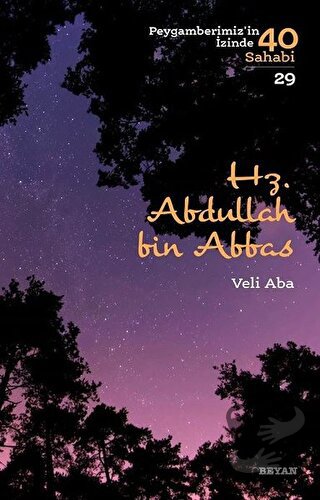 Hz. Abdullah bin Abbas - Peygamberimiz'in İzinde 40 Sahabi/29 - Veli A