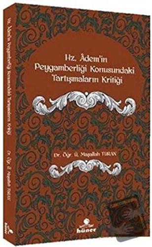 Hz. Ademi'in Peygamberliği Konusundaki Tartışmaların Kritiği - Maşalla