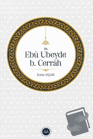 Hz. Ebu Ubeyde B.Cerrah - İlyas Uçar - Diyanet İşleri Başkanlığı - Fiy