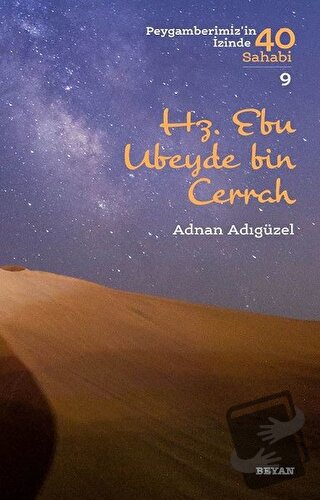 Hz. Ebu Ubeyde bin Cerrah - Peygamberimiz'in İzinde 40 Sahabi/9 - Adna