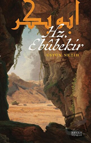 Hz. Ebubekir - Üstün Nezih - Beyan Yayınları - Fiyatı - Yorumları - Sa