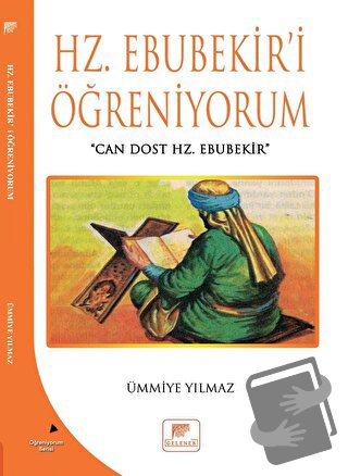 Hz Ebubekir'i Öğreniyorum - Ümmiye Yılmaz - Gelenek Yayıncılık - Fiyat