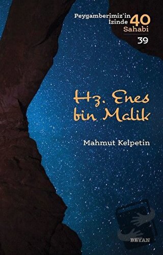 Hz. Enes bin Malik - Peygamberimiz'in İzinde 40 Sahabi/39 - Mahmut Kel